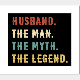 Fathers Day Gift Husband The Man The Myth The Legend Posters and Art